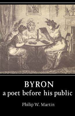 【预售】Byron: A Poet Before His Public