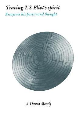 【预售】Tracing T. S. Eliot's Spirit: Essays on His Poetry