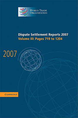 【预售】Dispute Settlement Reports 2007: Volume 3, Pages
