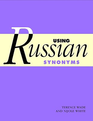 【预售】Using Russian Synonyms 书籍/杂志/报纸 进口教材/考试类/工具书类原版书 原图主图