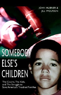 【预售】Somebody Else's Children: The Courts, the Kids, and