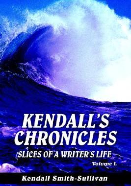 【预售】Kendall's Chronicles: Slices of a Writer's Life
