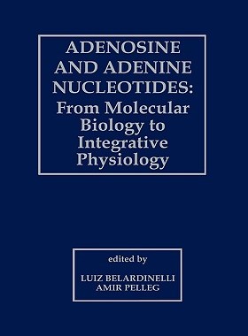 【预售】Adenosine and Adenine Nucleotides: From Molecular