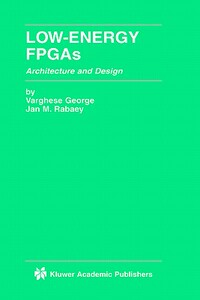 【预售】Low-Energy FPGAs: Architecture and Design
