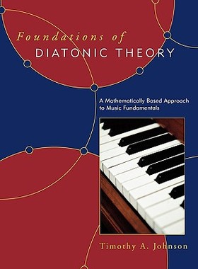 【预售】Foundations of Diatonic Theory: A Mathematically