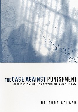 【预售】The Case Against Punishment: Retribution, Crime