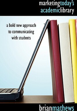 【预售】Marketing Today's Academic Library: A Bold New