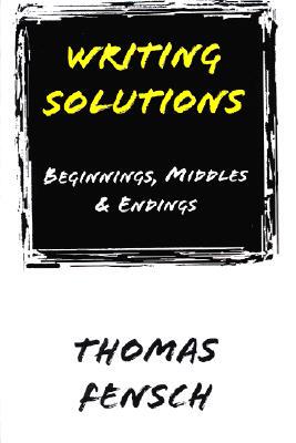 【预售】Writing Solutions: Beginnings, Middles & Endings
