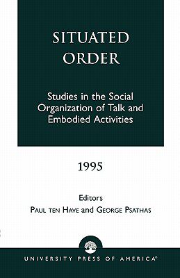 【预售】Situated Order: Studies in the Social Organization