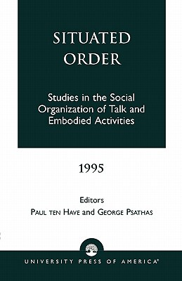 【预售】Situated Order: Studies in the Social Organization