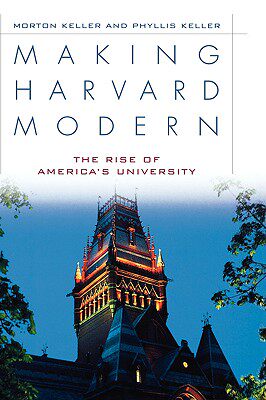 【预售】Making Harvard Modern: The Rise of America's