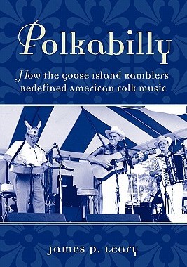 【预售】Polkabilly: How the Goose Island Ramblers Redefined