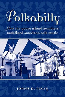 【预售】Polkabilly: How the Goose Island Ramblers Redefined