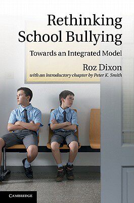 【预售】Rethinking School Bullying: Towards an Integrated