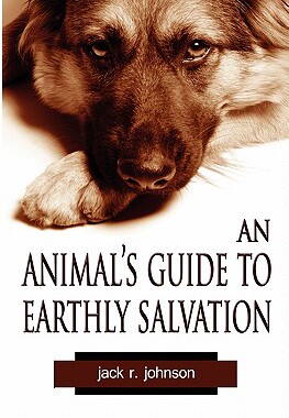 【预售】An Animal's Guide to Earthly Salvation