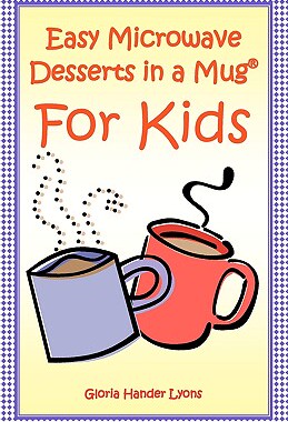 【预售】Easy Microwave Desserts in a Mug for Kids