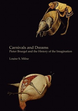 【预售】Carnivals and Dreams: Pieter Bruegel and the History