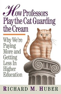 【预售】How Professors Play the Cat Guarding the Cream: Why