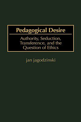 【预售】Pedagogical Desire: Authority, Seduction
