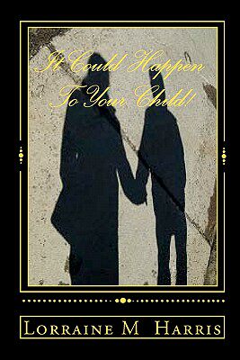 【预售】It Could Happen to Your Child!