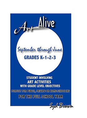 【预售】Art Alive: September Through June Grades K-1-2-3