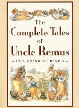 【预售】The Complete Tales of Uncle Remus