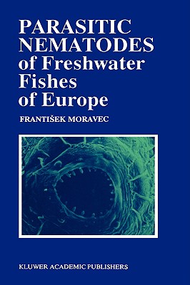 【预售】Parasitic Nematodes of Freshwater Fishes of Europe 书籍/杂志/报纸 科普读物/自然科学/技术类原版书 原图主图