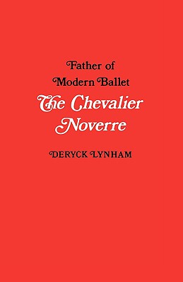 【预售】The Chevalier Noverre, Father of Modern Ballet