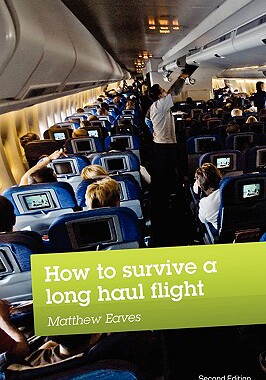 【预售】How to Survive a Long Haul Flight, Second Edition