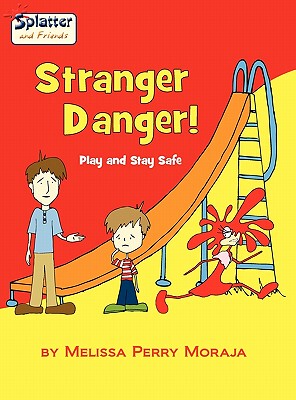 【预售】Stranger Danger - Play and Stay Safe, Splatter and