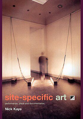 【预售】Site-Specific Art: Performance, Place and