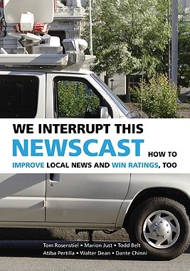 【预售】We Interrupt This Newscast: How to Improve Local