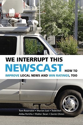 【预售】We Interrupt This Newscast: How to Improve Local