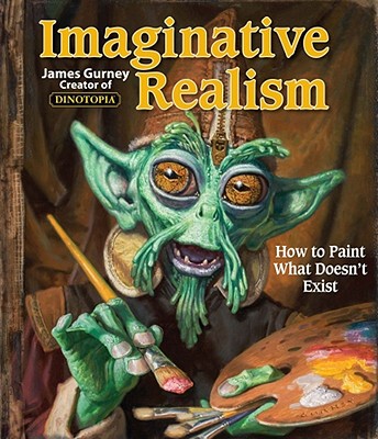 【预售】Imaginative Realism: How to Paint What Doesn't