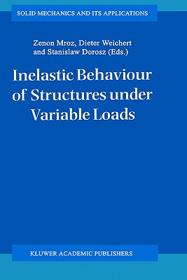 【预售】Inelastic Behaviour of Structures Under Variable 书籍/杂志/报纸 科普读物/自然科学/技术类原版书 原图主图