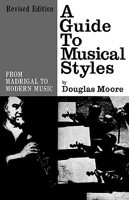 【预售】Guide to Musical Styles: From Madrigal to Modern
