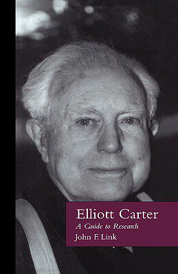 【预售】Elliott Carter: A Guide to Research