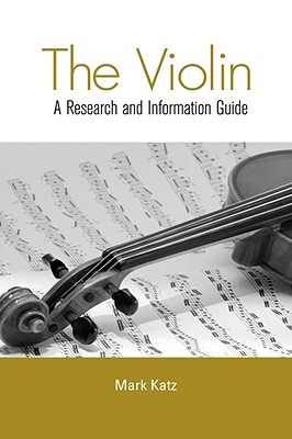 【预售】The Violin: A Research and Information Guide