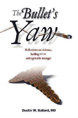 【预售】The Bullet's Yaw: Reflections on Violence, Healing
