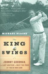 【预售】The King of Swings: Johnny Goodman, the Last Amateur