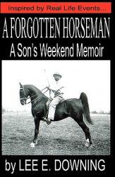 【预售】A Forgotten Horseman: A Son's Weekend Memoir