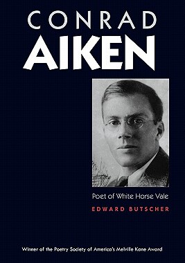【预售】Conrad Aiken: Poet of White Horse Vale