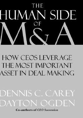 【预售】The Human Side of M&A: How CEOs Leverage the Most