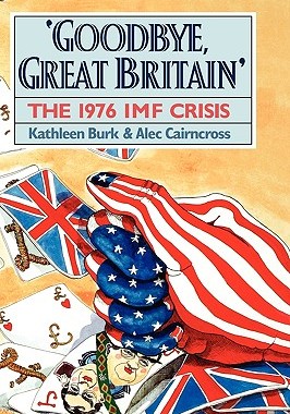 【预售】Goodbye, Great Britain: The 1976 IMF Crisis