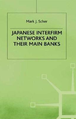 【预售】Japanese Interfirm Networks and Their Main Banks