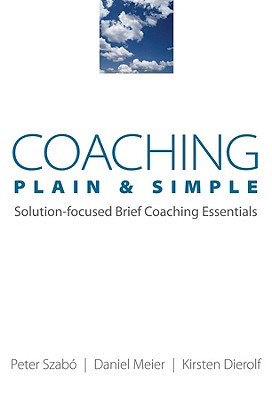 【预售】Coaching Plain & Simple: Solution-Focused Brief