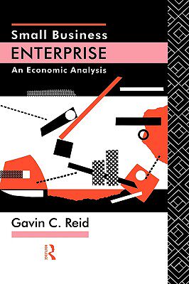 【预售】Small Business Enterprise: An Economic Analysis