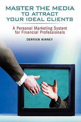 【预售】Master The Media To Attract Your Ideal Clients: A