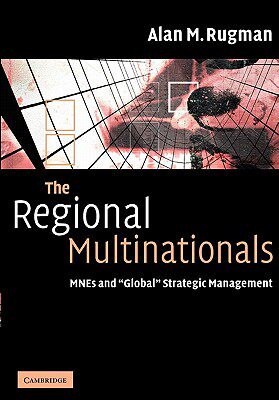 【预售】The Regional Multinationals: Mnes and 'Global'