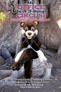 【预售】My Office Is a 3-Ring Circus!: Must I Take Orders